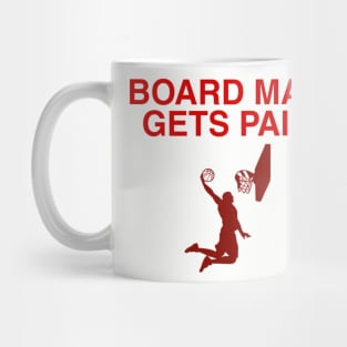 board man gets paid Mug